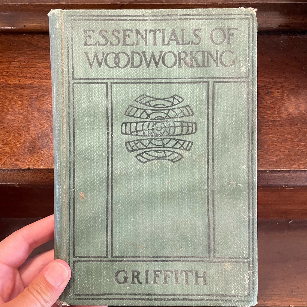 Antique Essentials of Woodworking Book by Griffith